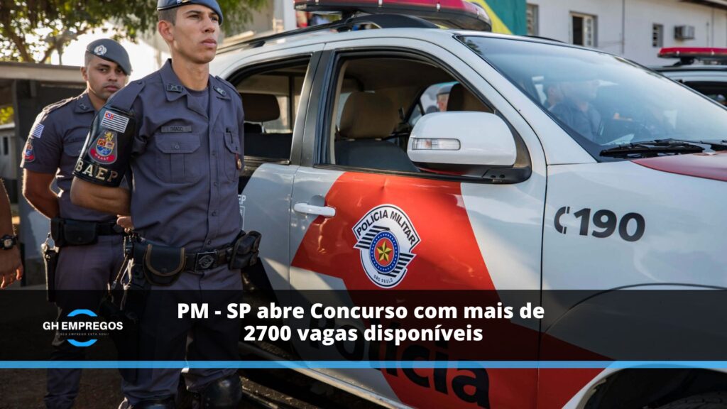 PM - SP abre Concurso com mais de 2700 vagas disponíveis
